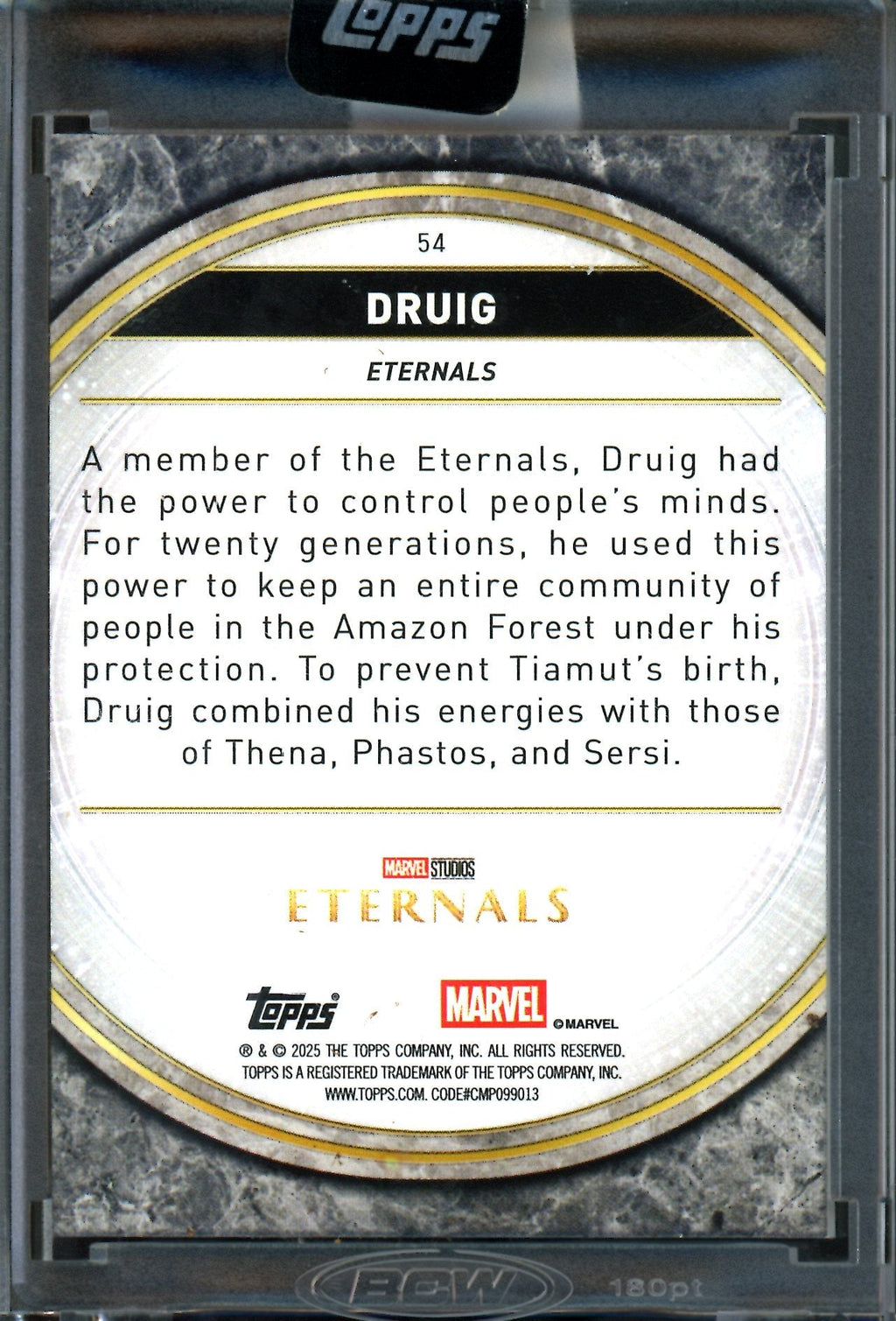 2025 Topps Encased Druig Black Encased Refractor /10 Eternals