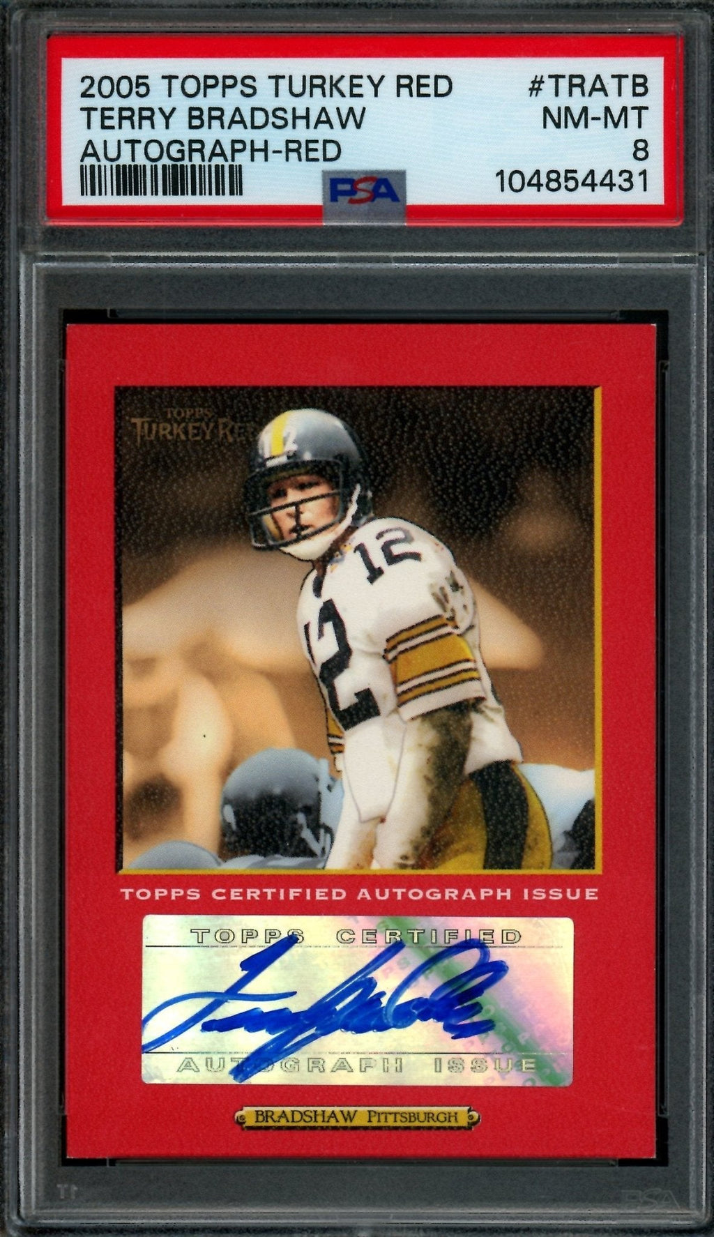 2005 Topps Turkey Red Terry Bradshaw Autograph Red /50 PSA 8 Steelers